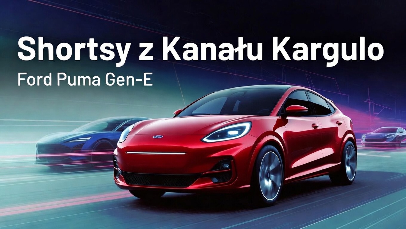 Shortsy z Kanału Kargulo – Ford Puma Gen-E